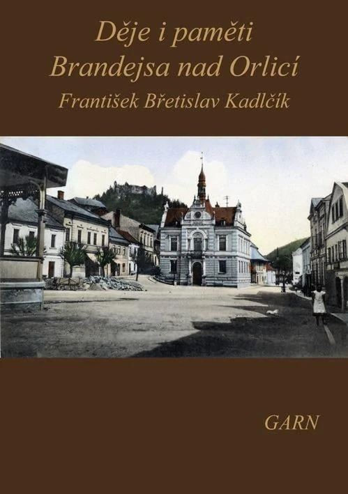 Děje i paměti Brandejsa nad Orlicí
