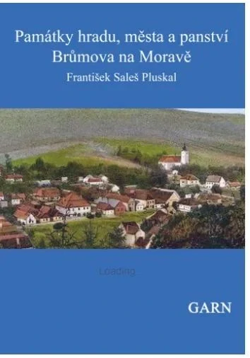 Památky hradu, města a panství Brůmova na Moravě
