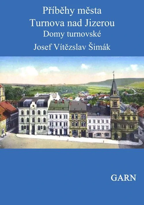 Příběhy města Turnova, Díl III. (Domy turnovské)