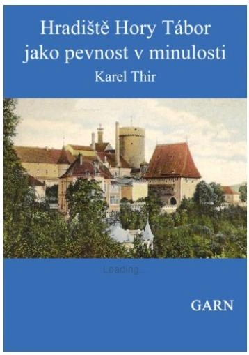 Hradiště Hory Tábor jako pevnost v minulosti