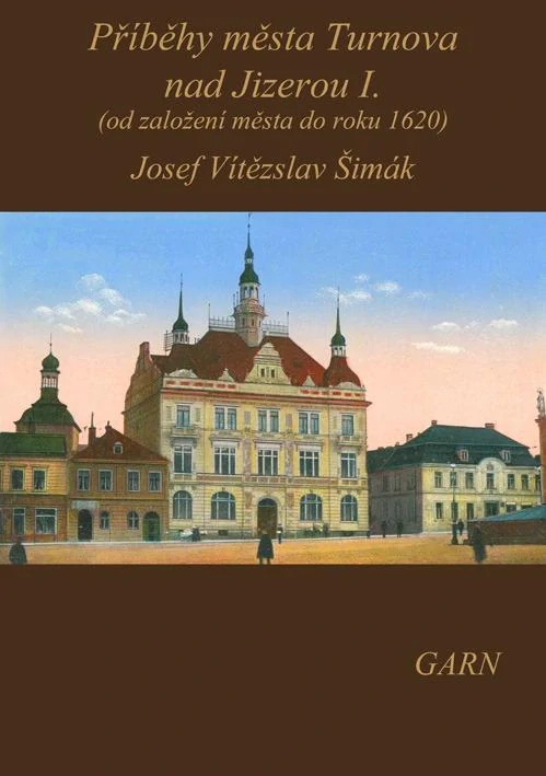 Příběhy města Turnova nad Jizerou I.