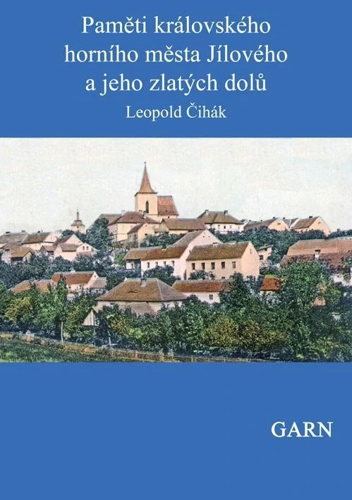 Paměti král. hor. města Jílového a jeho zlatých dolů