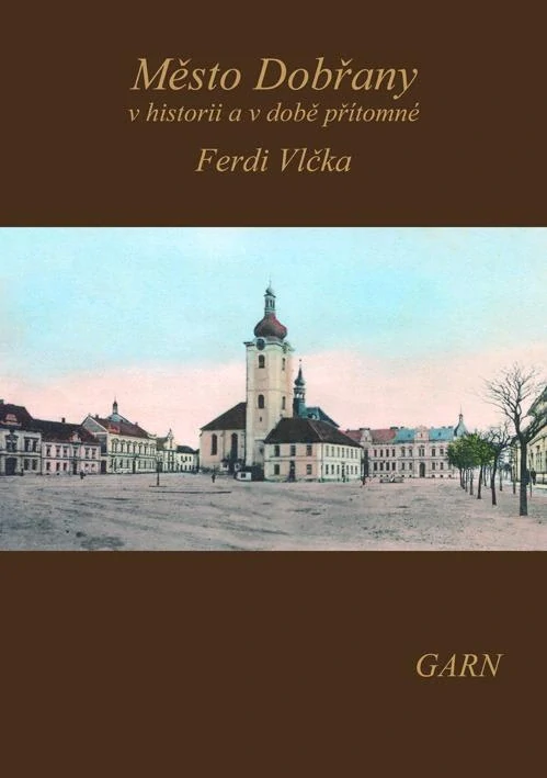 Město Dobřany v historii a v době přítomné