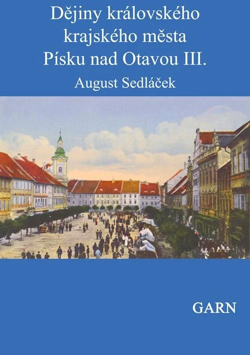 Dějiny královského krajského města Písku nad Otavou III.