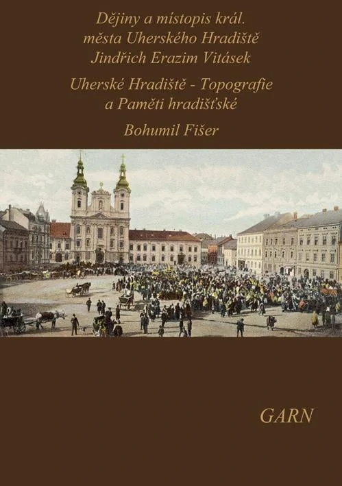 Dějiny a místopis král. města Uherského Hradiště