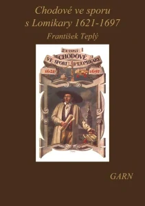 Chodové ve sporu s Lomikary 1621-1697