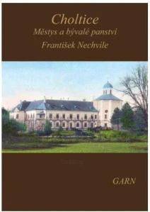 CHOLTICE - Městys a bývalé panství v Chrudimsku