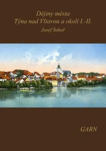 Dějiny města Týna nad Vltavou a okolí I.-IV.